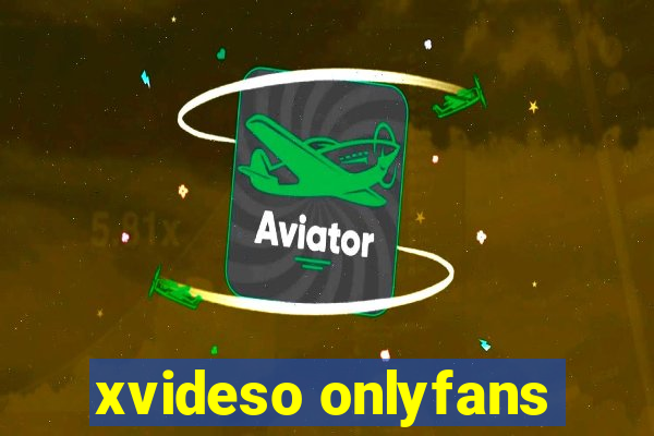 xvideso onlyfans